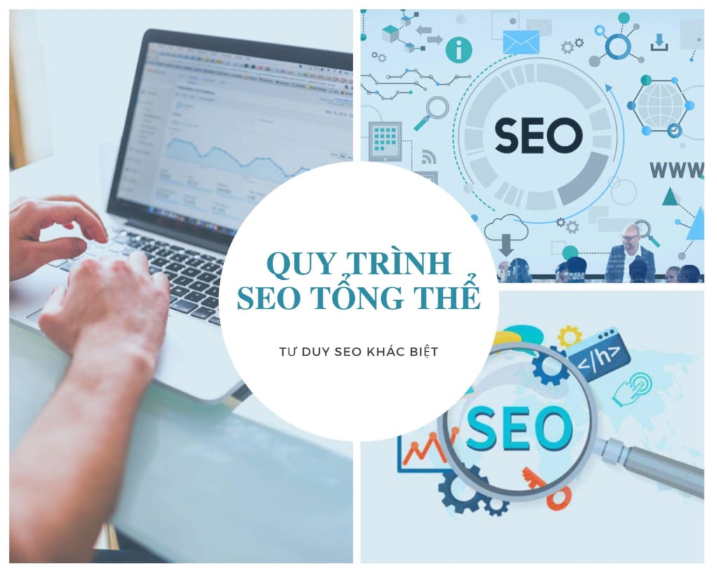 Quy trình seo tổng thể tư duy khác biệt
