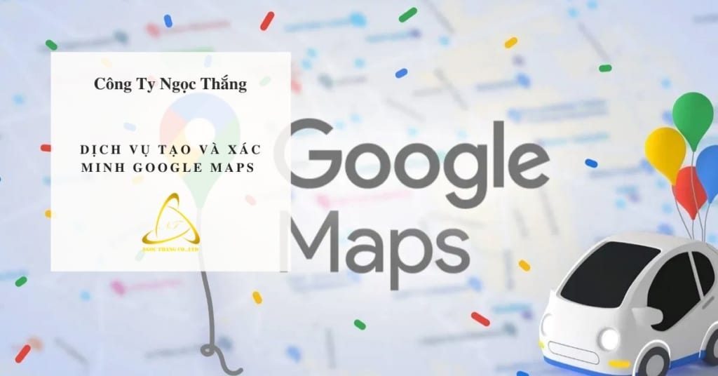 Dịch vụ xác minh google Maps