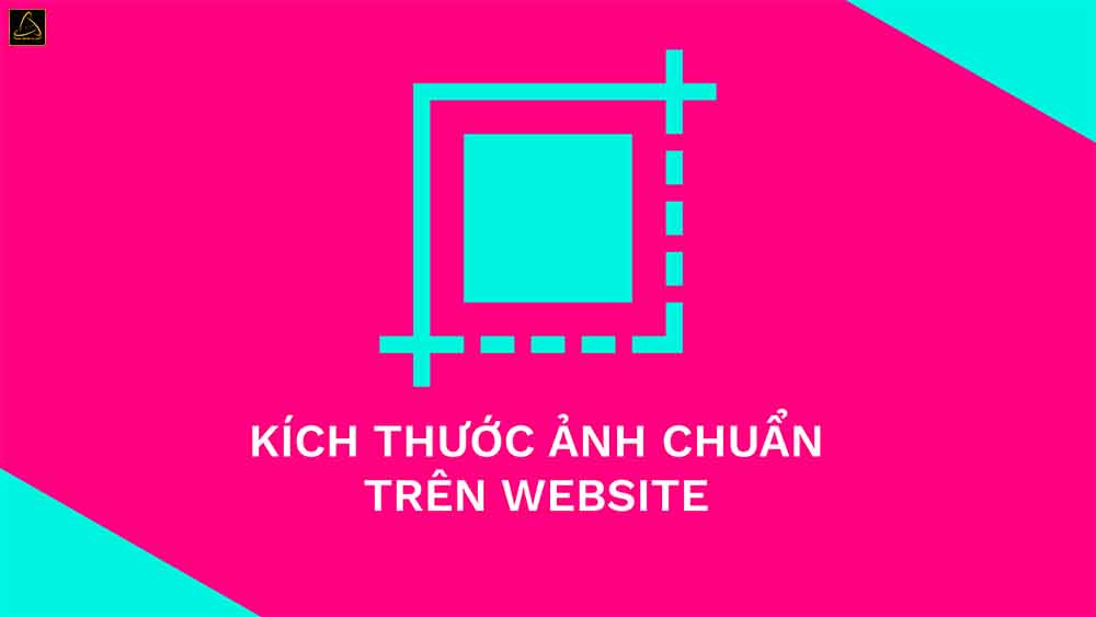 Kích thước hình ảnh chuẩn trên website